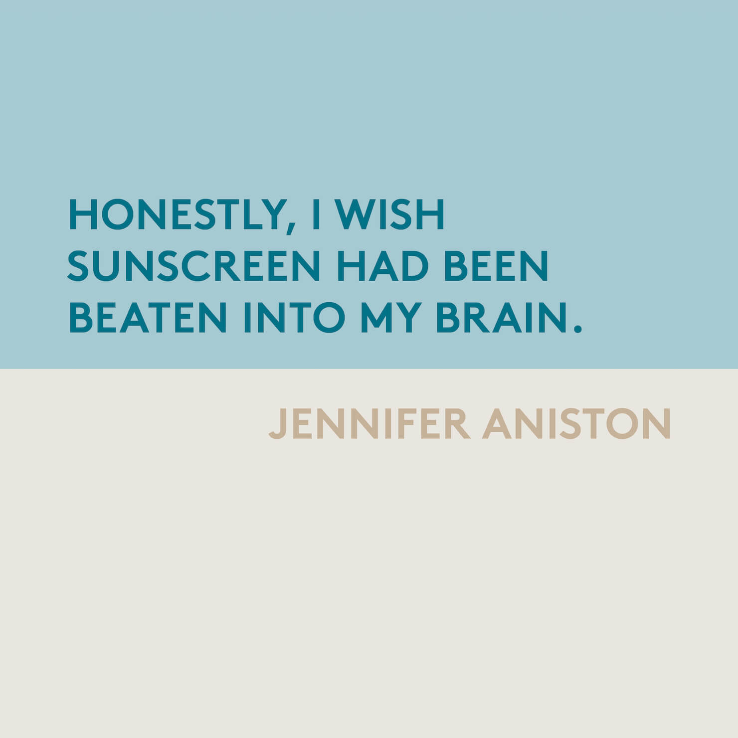 jennifer aniston quote on sunscreen importance
